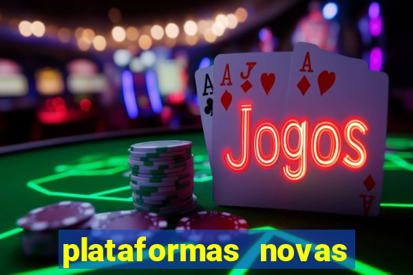 plataformas novas da bet